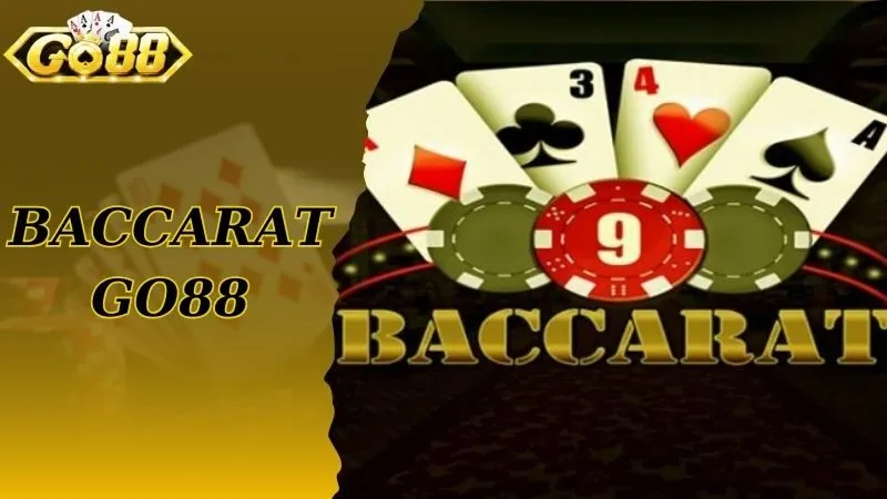 Giới Thiệu Trò Chơi Baccarat Go88 - Game Hấp Dẫn, Chất Lượng