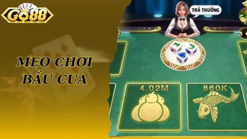 Mẹo chơi bầu cua Go88 luôn thắng