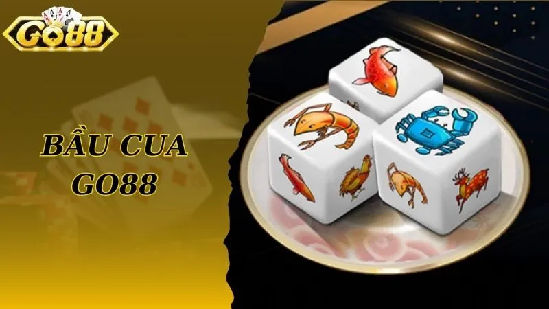 Mẹo Chơi Bầu Cua Go88 Bất Bại - Cách Chơi Đỉnh Nóc Kịch Trần