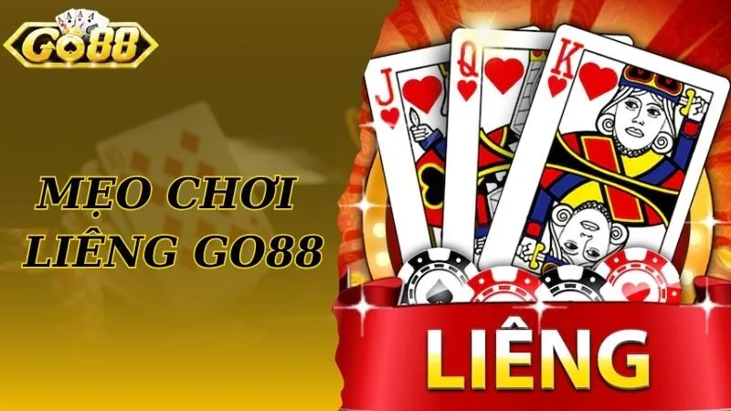 Bỏ túi các mẹo chơi bài Liêng Go88 hữu ích