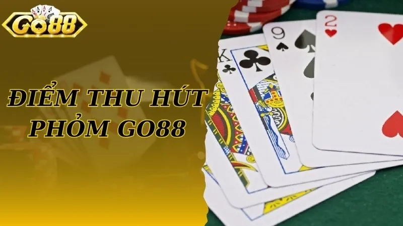Điểm thu hút của bài Phỏm Go88
