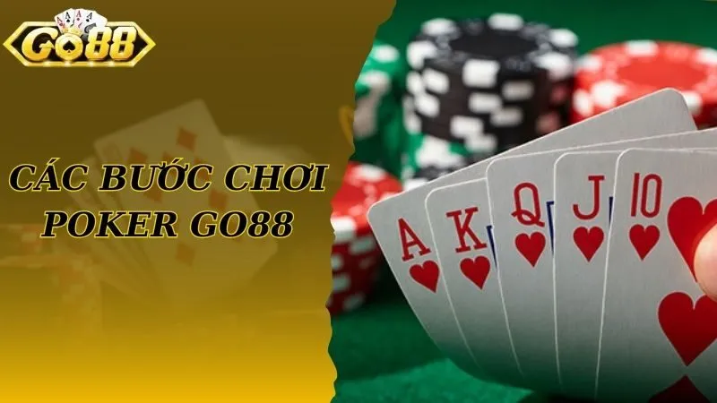 Các bước tham gia Poker Go88