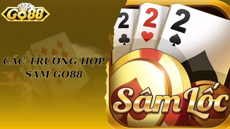 Các trường phổ biến ở Sâm Go88