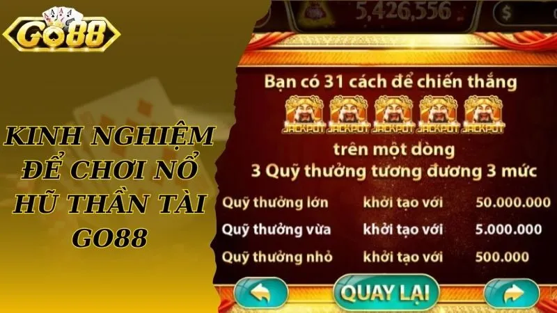 Kinh nghiệm chơi nổ hũ Thần Tài Go88 thắng lớn
