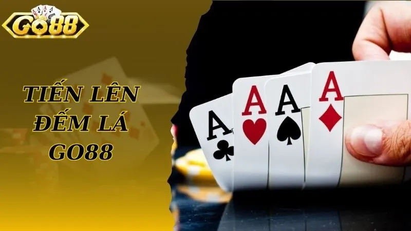 Tiến Lên Đếm Lá Go88 - Tựa Game Của Thế Giới Bài Hiện Đại