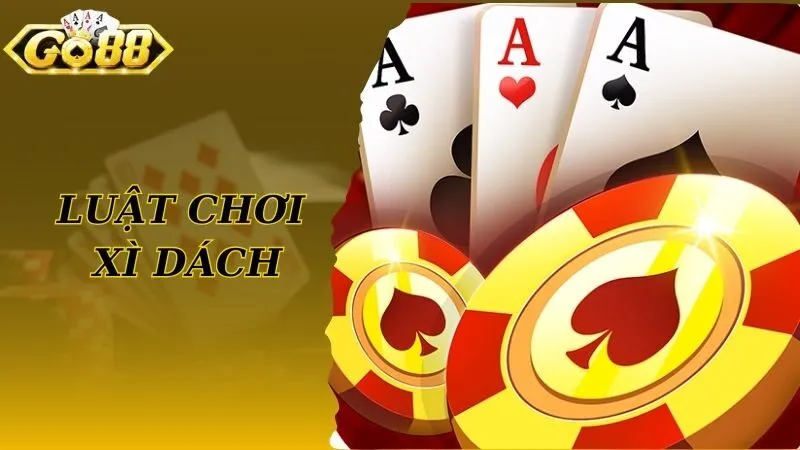 Tìm hiểu chi tiết về luật chơi xì dách Go88
