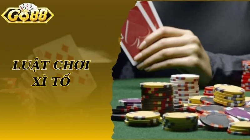 Luật chơi xì tố Go88 chi tiết