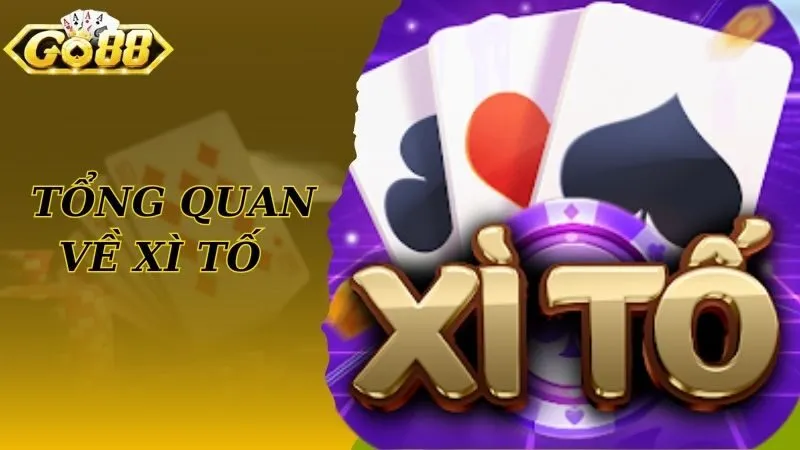 Tổng quan về game xì tố của Go88